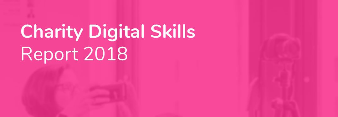 Add your voice to the 2018 Charity Digital Skills Report
