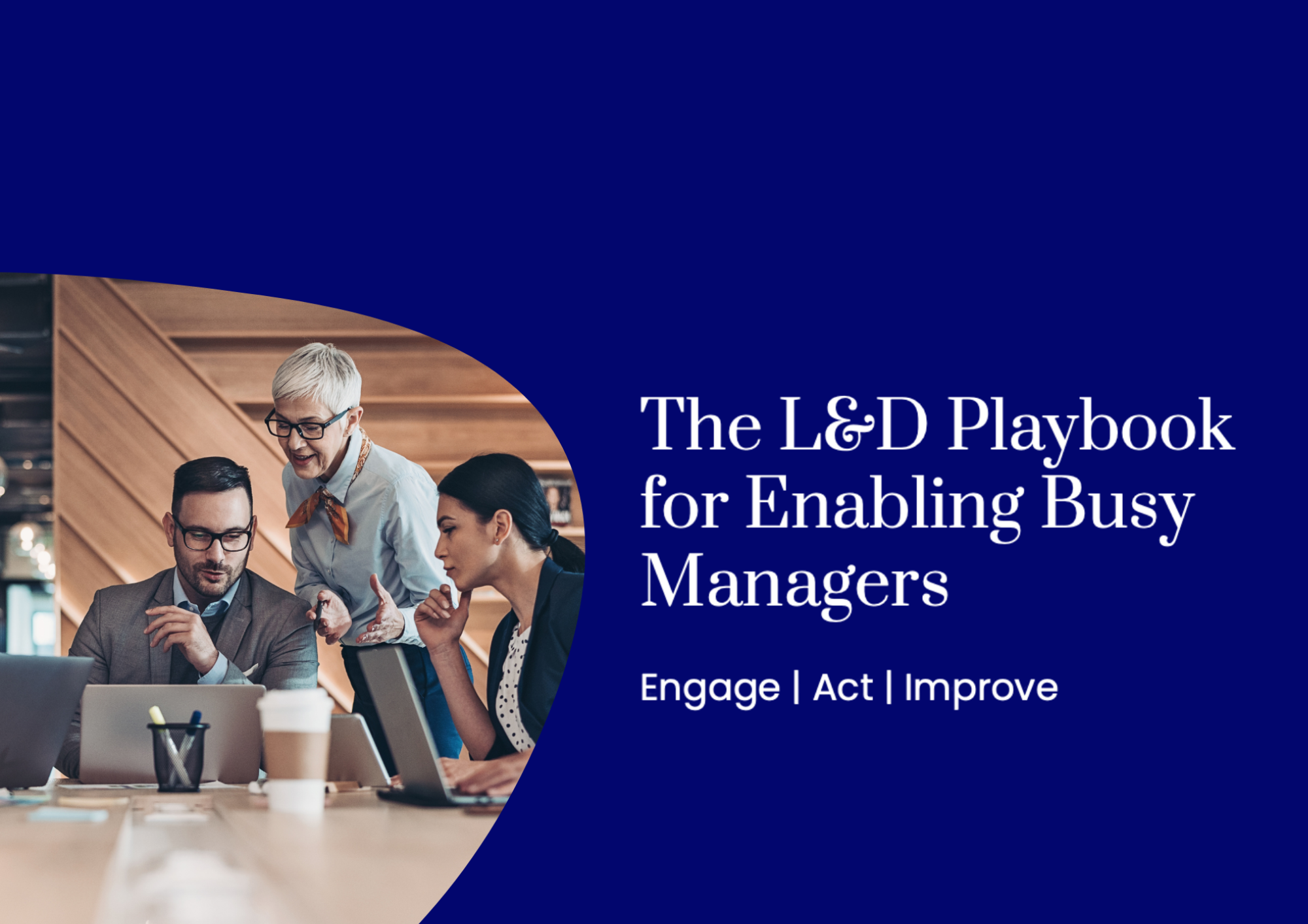 The L&D Playbook for Enabling Busy Managers